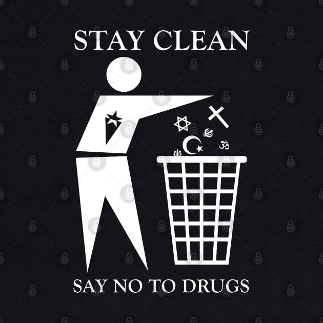 Stay Clean: Say No To Drugs by ericsyre